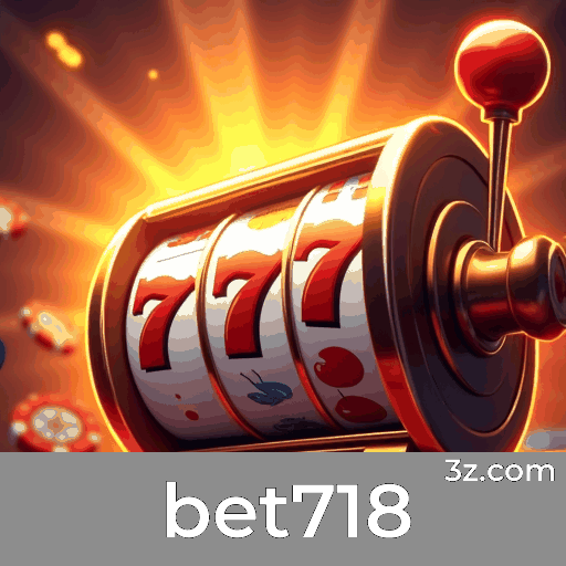bet718: Cassino Online e Apostas Seguras